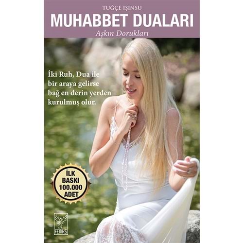 Muhabbet Duaları Aşkın Dorukları - Tuğçe Işınsu - Feniks Kitap