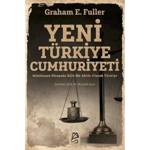 Yeni Türkiye Cumhuriyeti - Graham E. Fuller - Serbest Kitaplar