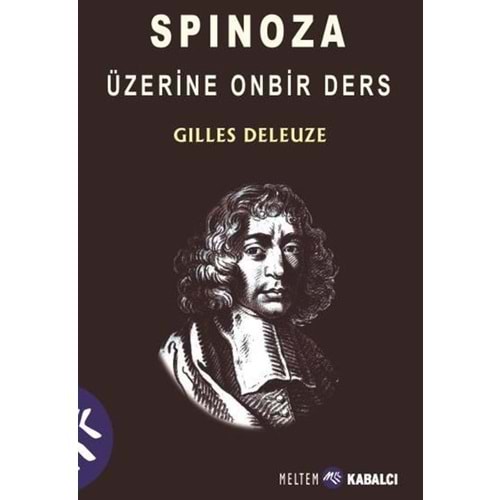 Spinoza Üzerine Onbir Ders - Gilles Deleuze - Kabalcı Yayınevi