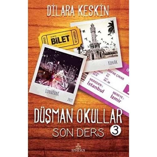 Düşman Okullar 3 Son Ders (Ciltli) - Dilara Keskin - Ephesus Yayınları