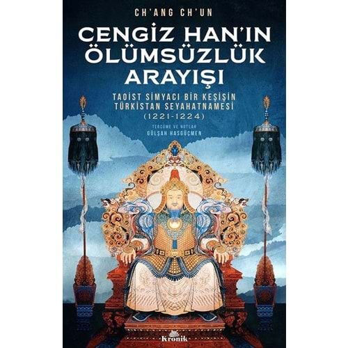 Cengiz Han’ın Ölümsüzlük Arayışı - Ch’ang Ch’un - Kronik Kitap