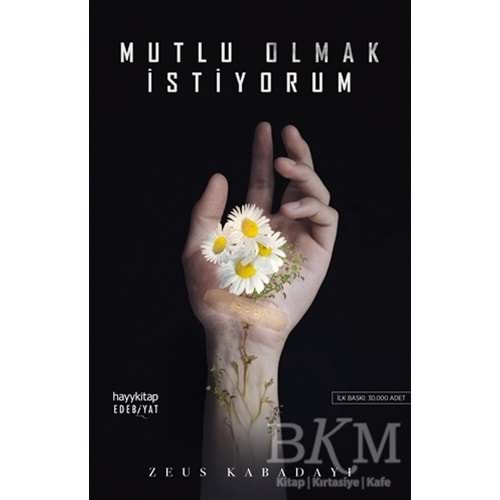 Mutlu Olmak İstiyorum - Zeus Kabadayı - Hayykitap