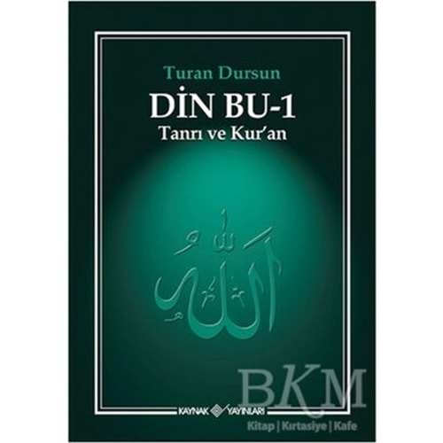 Din Bu - 1 - Turan Dursun - Kaynak Yayınları