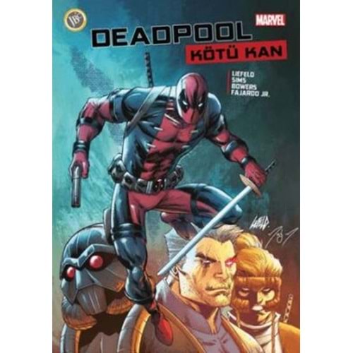 Deadpool: Kötü Kan - Rob Liefeld - JBC Yayıncılık