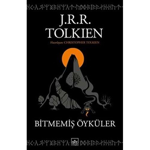 Bitmemiş Öyküler - J. R. R. Tolkien - İthaki Yayınları