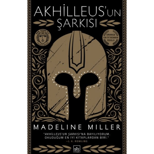 Akhilleus’un Şarkısı - Madeline Miller - İthaki Yayınları