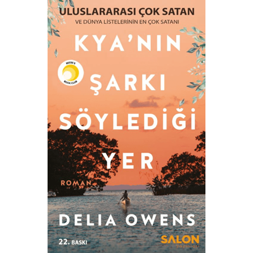 Kya'nın Şarkı Söylediği Yer - Delia Owens - Salon Yayınları