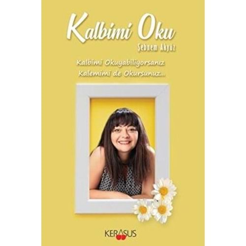 Kalbimi Oku - Şebnem Akyüz - Kerasus Yayınları