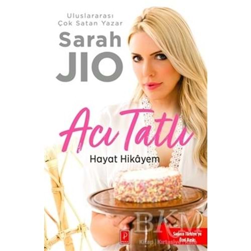 Acı Tatlı Hayat Hikayem - Sarah Jio - Pena Yayınları
