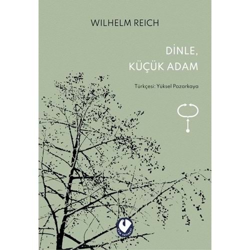 Dinle, Küçük Adam - Wilhelm Reich - Cem Yayınevi