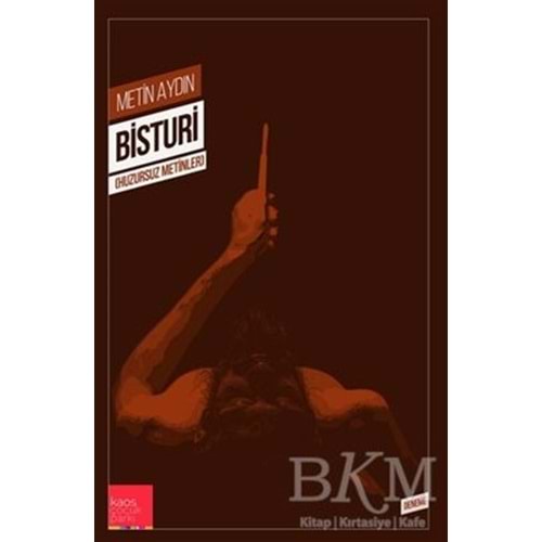 Bisturi - Huzursuz Metinler-Metin Aydın-Kaos Çocuk Parkı Yayınları