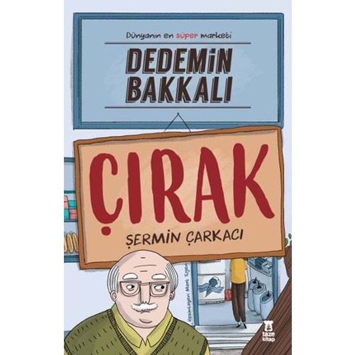 Dedemin Bakkalı Çırak - Şermin Yaşar - Taze Kitap