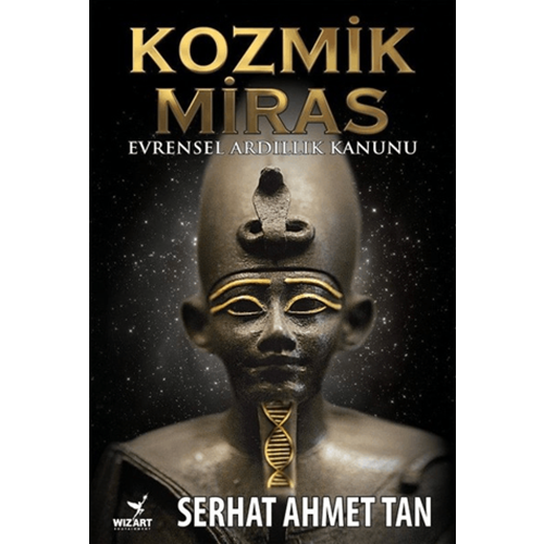 Kozmik Miras - Serhat Ahmet Tan - Wizart Yayınları