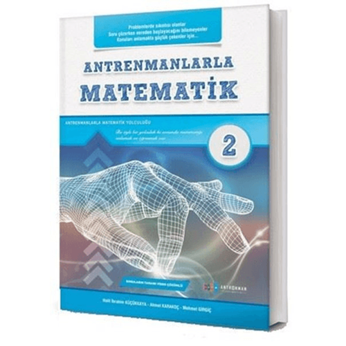 Antrenmanlarla Matematik 2 - Ahmet Karakoç , Halil İbrahim Küçükkaya , Mehmet Girgiç - Antrenmanlarla Matematik Yayıncılık