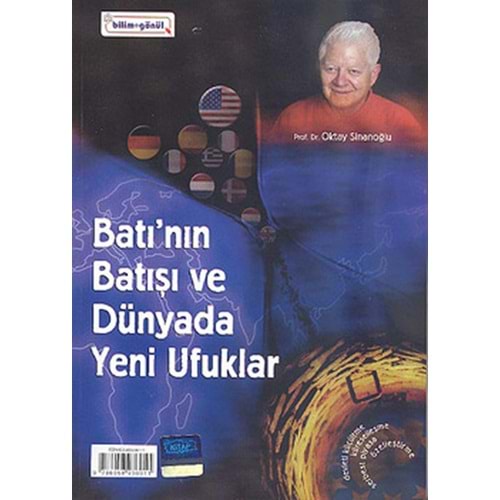 Batı'nın Batışı ve Dünyada Yeni Ufuklar - Oktay Sinanoğlu