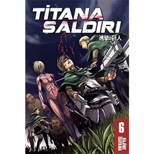 Titana Saldırı 6 - Hajime İsayama - Gerekli Şeyler Yayıncılık