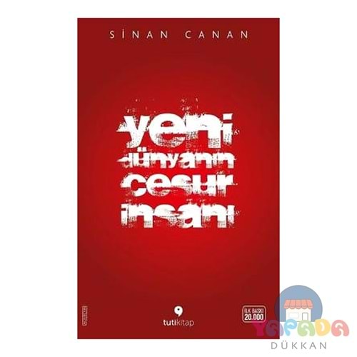 Yeni Dünyanın Cesur İnsanı - Sinan Canan - Tuti Kitap