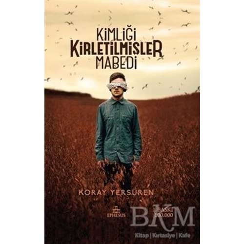 Kimliği Kirletilmişler Mabedi (Ciltli) - Koray Yersüren - Ephesus Yayınları