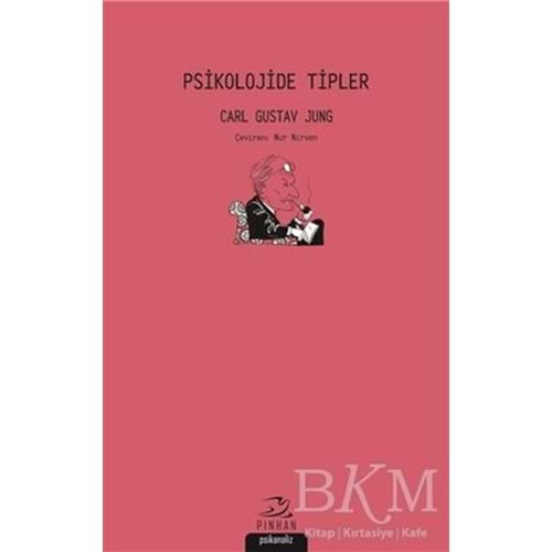 Psikolojide Tipler - Carl Gustav Jung - Pinhan Yayıncılık