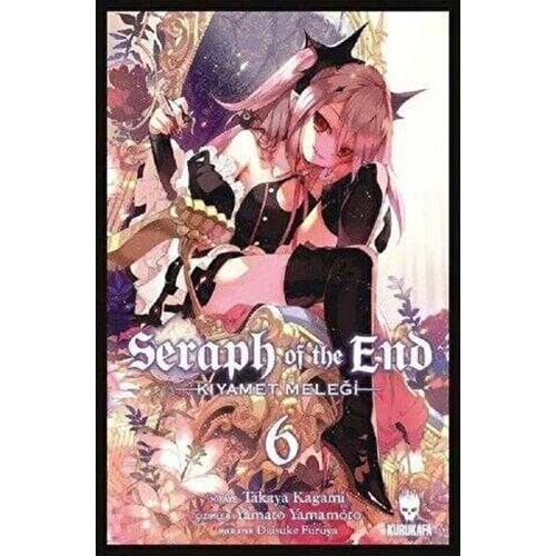 Seraph of the End (Kıyamet Meleği) Cilt 06 - Takaya Kagami - Kurukafa Yayınevi