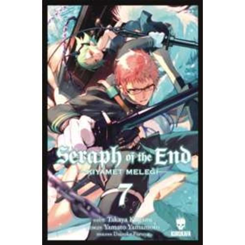 Seraph of the End (Kıyamet Meleği) Cilt 07- Takaya Kagami - Kurukafa Yayınevi