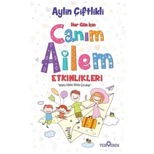 Canım Ailem Etkinlikleri - Aylin Çiftlikli - Yediveren Yayınları