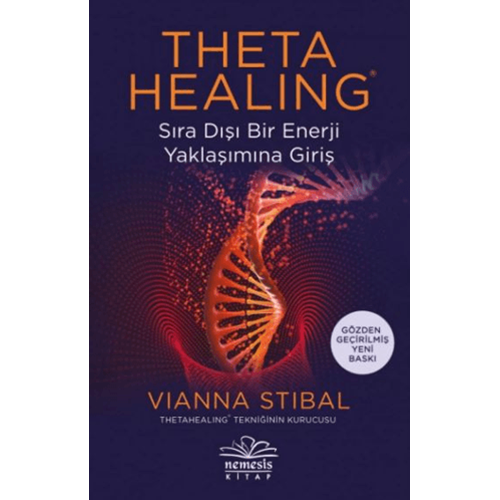 Theta Healing Sıra Dışı Enerji Yaklaşımına Giriş - Vianna Stibal - Nemesis