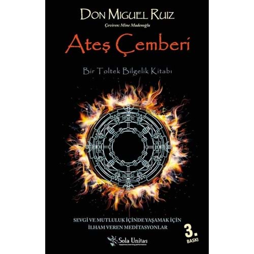 Ateş Çemberi - Don Miguel Ruiz - Sola Unitas