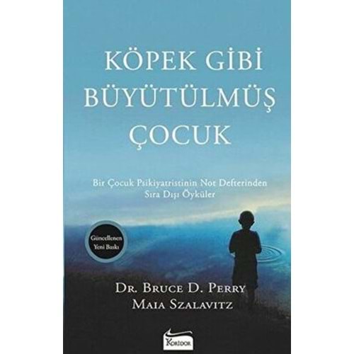 Köpek Gibi Büyütülmüş Çocuk - Bruce D. Perry, Maia Szalavitz - Koridor