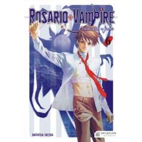 Rosario + Vampire - Tılsımlı Kolye ve Vampir 6 - Akihisa İkeda