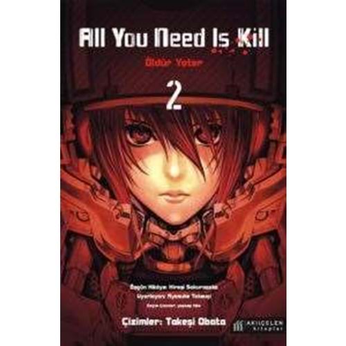 All You Need Is Kill - Öldür Yeter - 2-Hiroşi Sakurazaka-Akıl Çelen