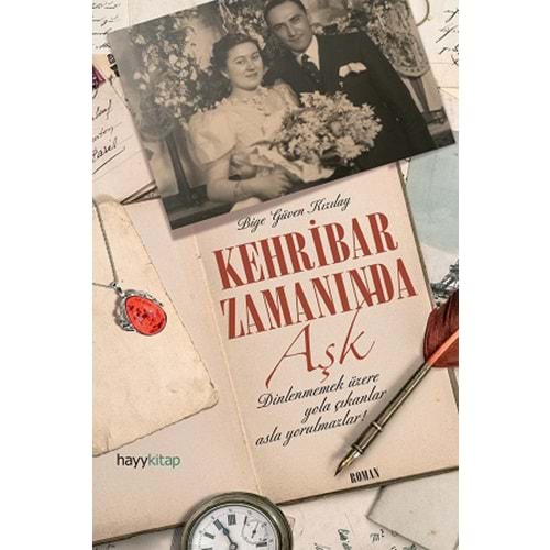 Kehribar Zamanında Aşk - Bige Güven Kızılay - Hayykitap