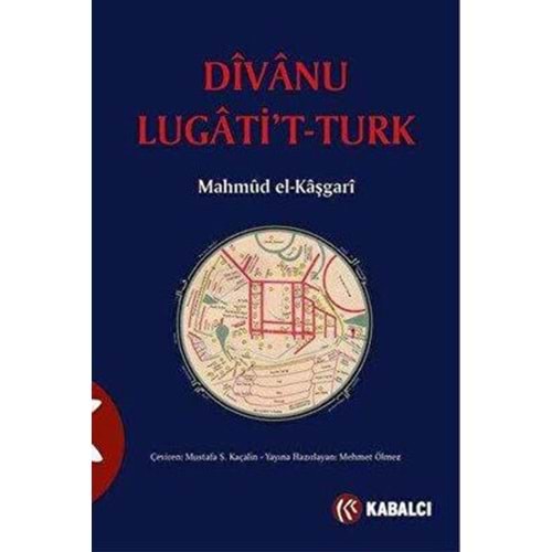 Divanü Lugati't-Türk - Mahmud El-Kaşgari - Kabalcı Yayınevi