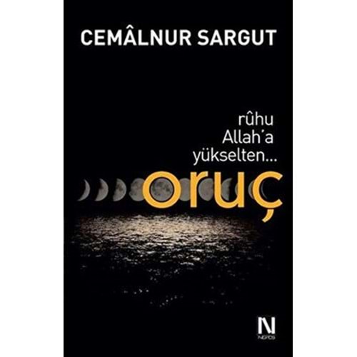 Ruhu Allah'a Yükselten Oruç - Cemalnur Sargut - Nefes Yayıncılık
