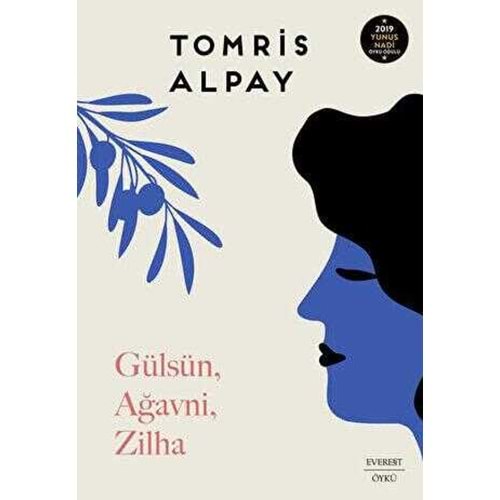 Gülsün Ağavni Zilha- Tomris Alpay - Everest Yayınları