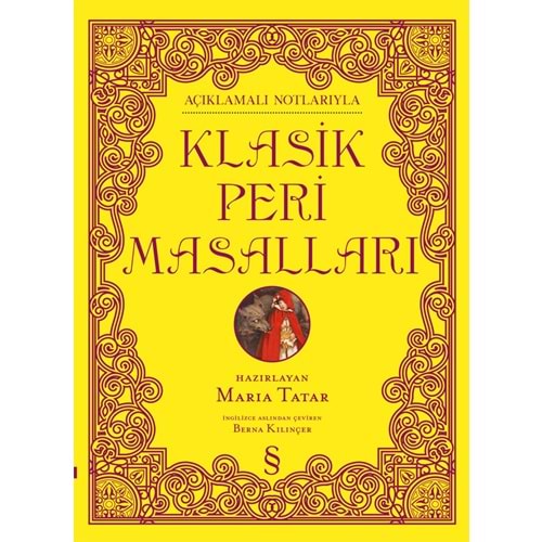 Açıklamalı Notlarıyla Klasik Peri Masalları CİLTLİ - Maria Tatar - Everest Yayınları