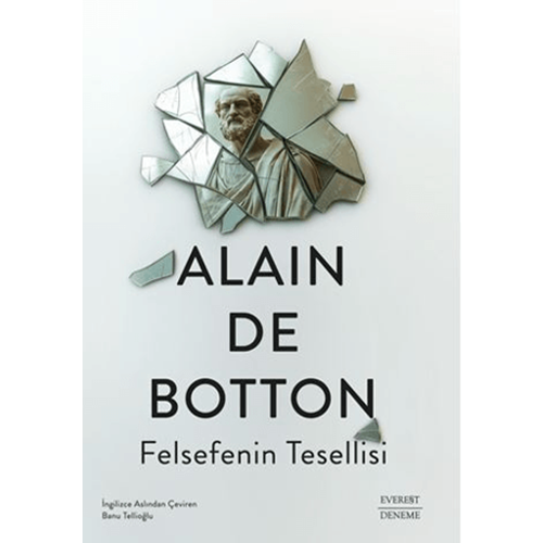 Felsefenin Tesellisi - Alain de Botton - Everest Yayınları