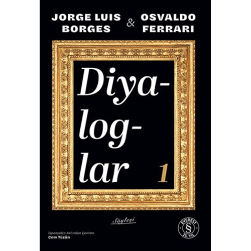 Diyaloglar 1 - Jorge Luis Borges - Everest Yayınları