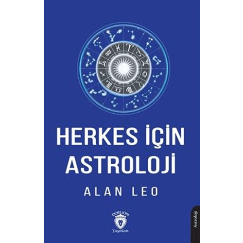 Herkes İçin Astroloji - Alan Leo - Dorlion Yayınları