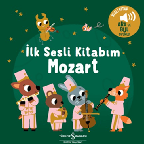Mozart İlk Sesli Kitabım (Ciltli) - Kolektif - İş Bankası Kültür Yayınları