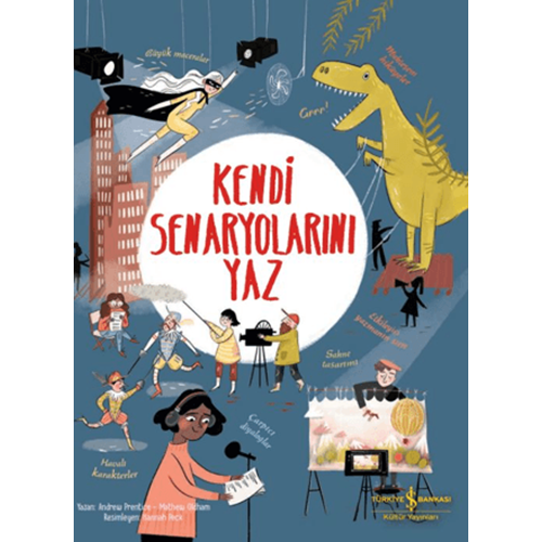 Kendi Senaryolarını Yaz - Andy Prentice , Matthew Oldham - İş Bankası Kültür Yayınları