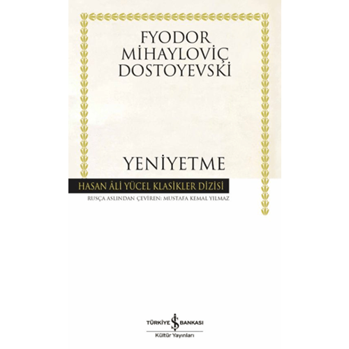 Yeniyetme - Fyodor Mihayloviç Dostoyevski -+ İş Bankası Kültür Yayınları