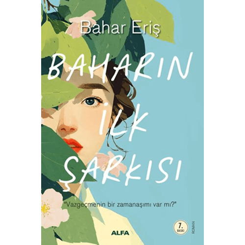 Baharın İlk Şarkısı - Bahar Eriş - Alfa Yayınları