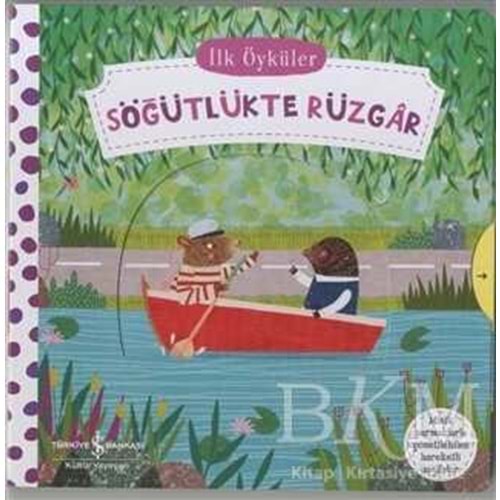 Hareketli Söğütlükte Rüzgar - İlk Öyküler Ciltli-Kolektif-İş Bankası