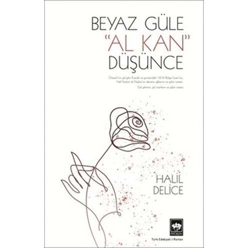 Beyaz Güle Al Kan Düşünce - Ötüken Neşriyat