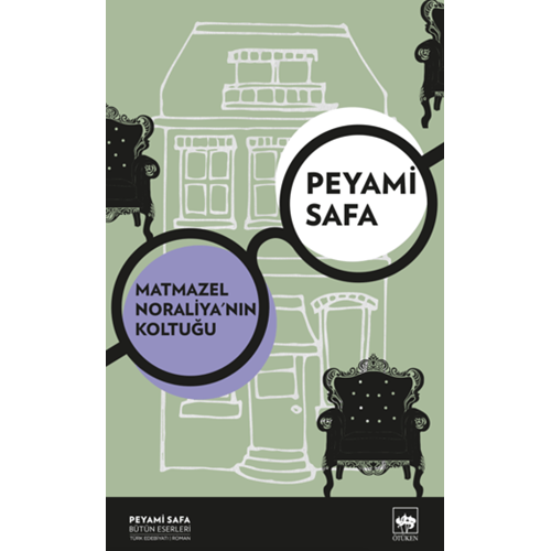 Matmazel Noraliya'nın Koltuğu - Peyami Safa - Ötüken Neşriyat