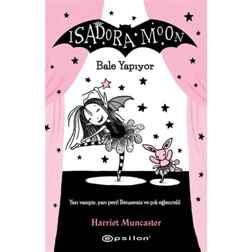 Isadora Moon - Bale Yapıyor - Harriet Muncaster - Epsilon Yayınevi