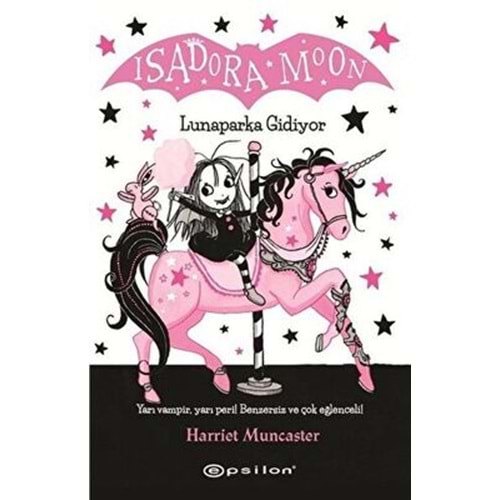 Isadora Moon Lunaparka Gidiyor - Harriet Muncaster - Epsilon Yayınevi