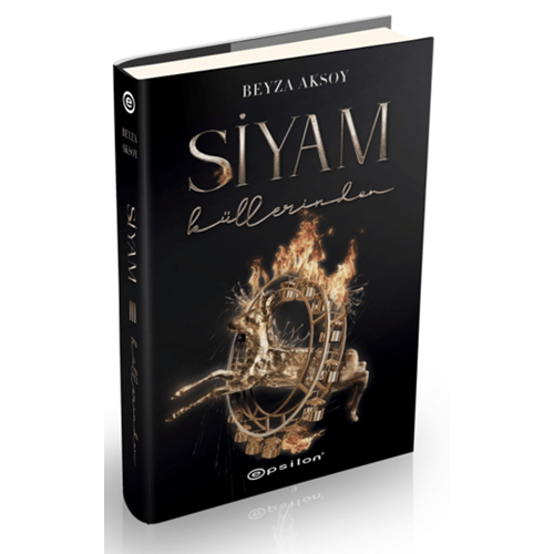 Siyam 3 - Küllerinden (Ciltli) - Beyza Aksoy - Epsilon Yayınevi