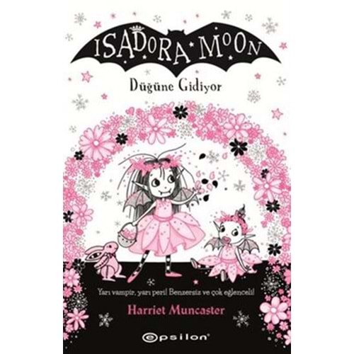 Isadora Moon Düğüne Gidiyor - Harriet Muncaster - Epsilon Yayınevi